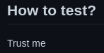 Image d'une Pull Request indiquant 'How to test ? Trust me'